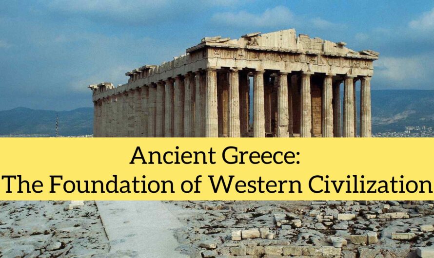 Ancient Greece: The Foundation of Western Civilization