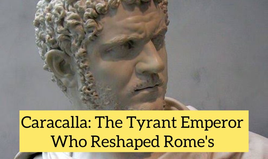 Caracalla: The Tyrant Emperor Who Reshaped Rome’s Citizenship