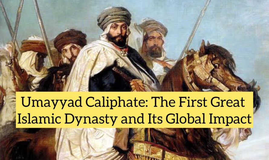 Umayyad Caliphate: The First Great Islamic Dynasty and Its Global Impact
